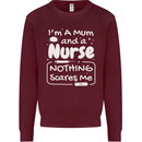 Mum and a Nurse Nothing Scares Me Mothers Day Mens Sweatshirt Jumper Maroon