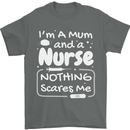 Mum and a Nurse Nothing Scares Me Mothers Day Mens T-Shirt 100% Cotton Charcoal