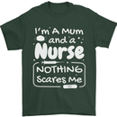 Mum and a Nurse Nothing Scares Me Mothers Day Mens T-Shirt 100% Cotton Forest Green