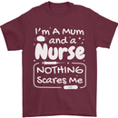 Mum and a Nurse Nothing Scares Me Mothers Day Mens T-Shirt 100% Cotton Maroon