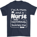 Mum and a Nurse Nothing Scares Me Mothers Day Mens T-Shirt 100% Cotton Navy Blue