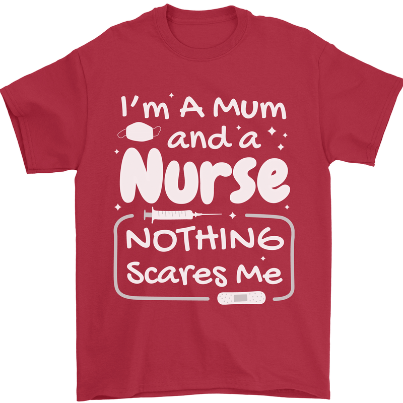 Mum and a Nurse Nothing Scares Me Mothers Day Mens T-Shirt 100% Cotton Red