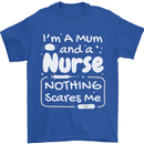 Mum and a Nurse Nothing Scares Me Mothers Day Mens T-Shirt 100% Cotton Royal Blue