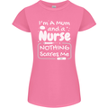 Mum and a Nurse Nothing Scares Me Mothers Day Womens Petite Cut T-Shirt Azalea