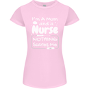 Mum and a Nurse Nothing Scares Me Mothers Day Womens Petite Cut T-Shirt Light Pink