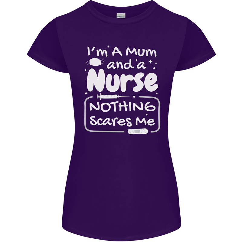 Mum and a Nurse Nothing Scares Me Mothers Day Womens Petite Cut T-Shirt Purple