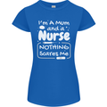 Mum and a Nurse Nothing Scares Me Mothers Day Womens Petite Cut T-Shirt Royal Blue