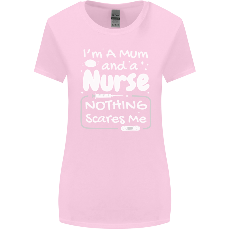 Mum and a Nurse Nothing Scares Me Mothers Day Womens Wider Cut T-Shirt Light Pink