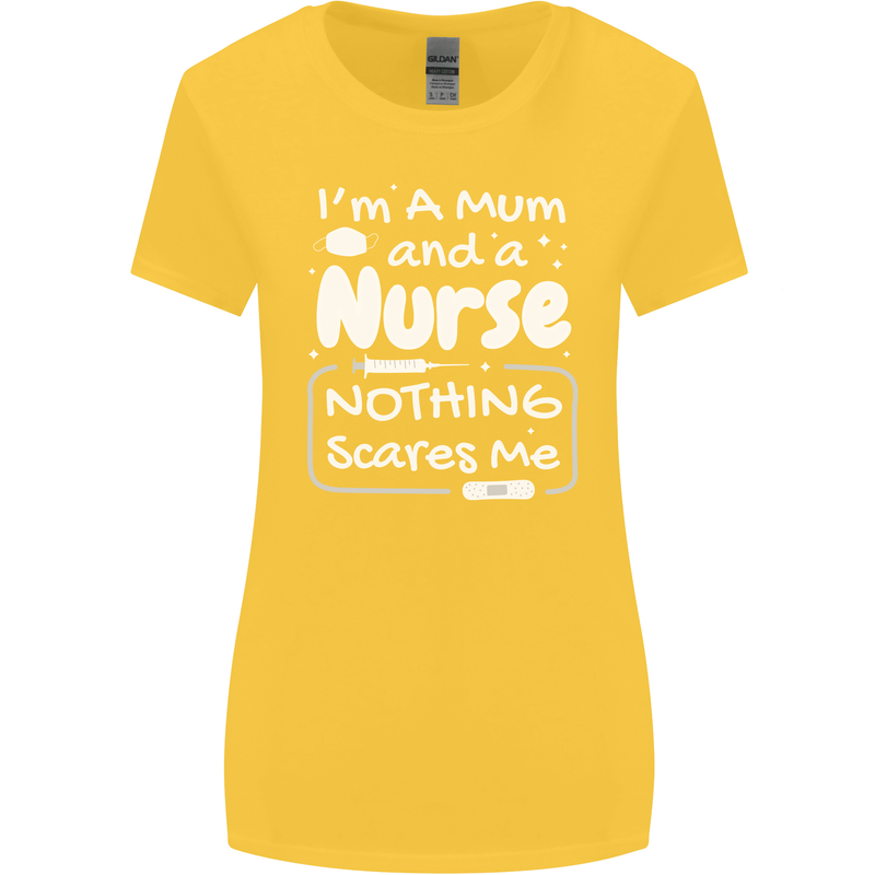 Mum and a Nurse Nothing Scares Me Mothers Day Womens Wider Cut T-Shirt Yellow