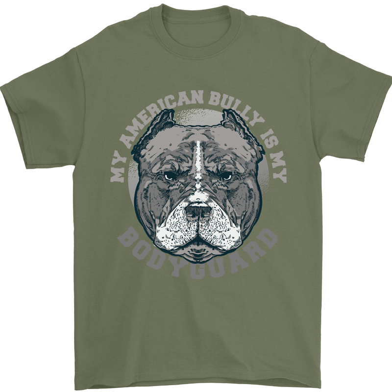 My American Bully is My Bodyguard Dog Mens T-Shirt 100% Cotton Military Green