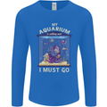 My Aquarium is Calling Tropical Fish Tank Mens Long Sleeve T-Shirt Royal Blue