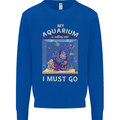 My Aquarium is Calling Tropical Fish Tank Mens Sweatshirt Jumper Royal Blue