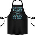 My Arm is in a Cast Funny Fishing Fisherman Cotton Apron 100% Organic Black