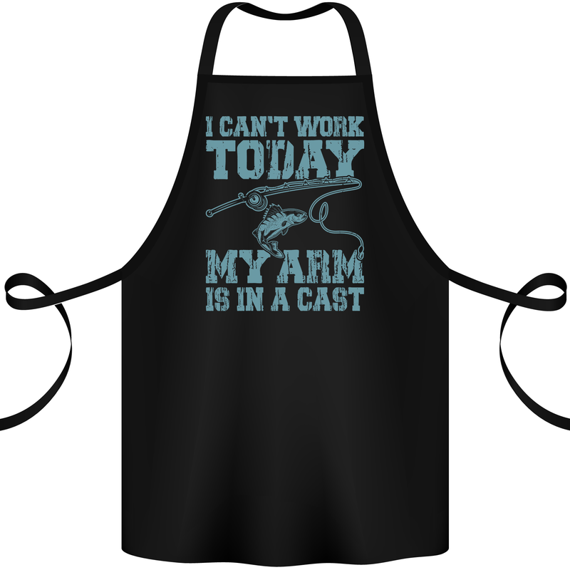 My Arm is in a Cast Funny Fishing Fisherman Cotton Apron 100% Organic Black