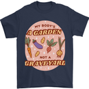 My Bodys a Garden Not a Graveyard Vegan Mens T-Shirt 100% Cotton Navy Blue