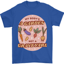 My Bodys a Garden Not a Graveyard Vegan Mens T-Shirt 100% Cotton Royal Blue