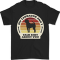 My Golden Labrador Talk Sh!t About You Chocolate Mens T-Shirt 100% Cotton Black