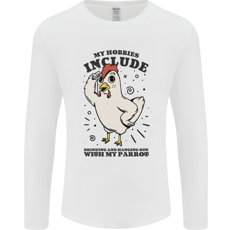 My Hobbies Drinking with My Parrot Alcohol Mens Long Sleeve T-Shirt White