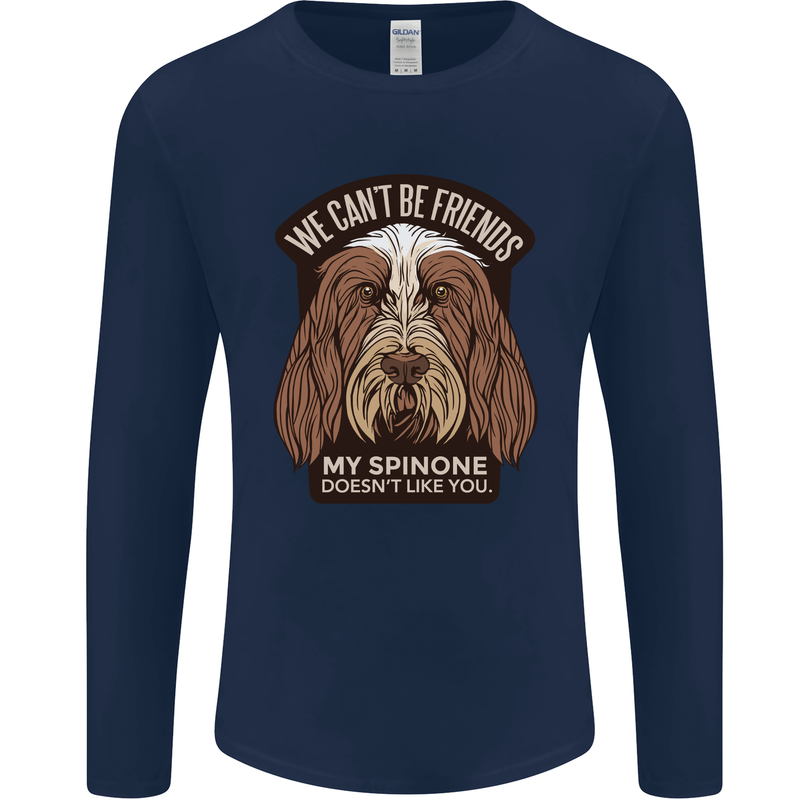 My Spinone Doesnt Like You Funny Dog Mens Long Sleeve T-Shirt Navy Blue