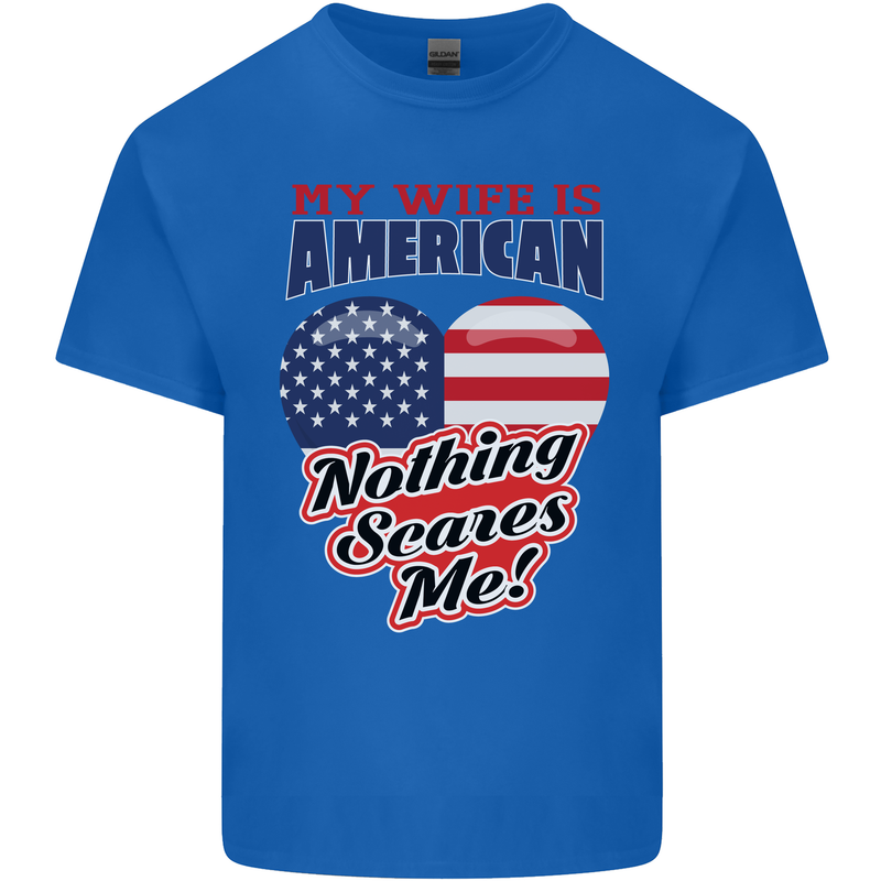 My Wife is American Nothing Scares Me USA Kids T-Shirt Childrens Royal Blue