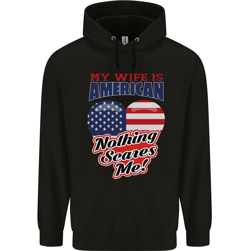 My Wife is American Nothing Scares Me USA Mens 80% Cotton Hoodie Black