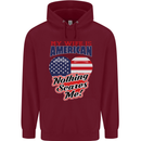 My Wife is American Nothing Scares Me USA Mens 80% Cotton Hoodie Maroon