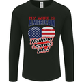 My Wife is American Nothing Scares Me USA Mens Long Sleeve T-Shirt Black