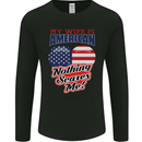 My Wife is American Nothing Scares Me USA Mens Long Sleeve T-Shirt Black
