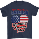 My Wife is American Nothing Scares Me USA Mens T-Shirt 100% Cotton Navy Blue