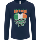 My Wife is Irish Nothing Scares Me Ireland Mens Long Sleeve T-Shirt Navy Blue