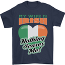 My Wife is Irish Nothing Scares Me Ireland Mens T-Shirt 100% Cotton Navy Blue