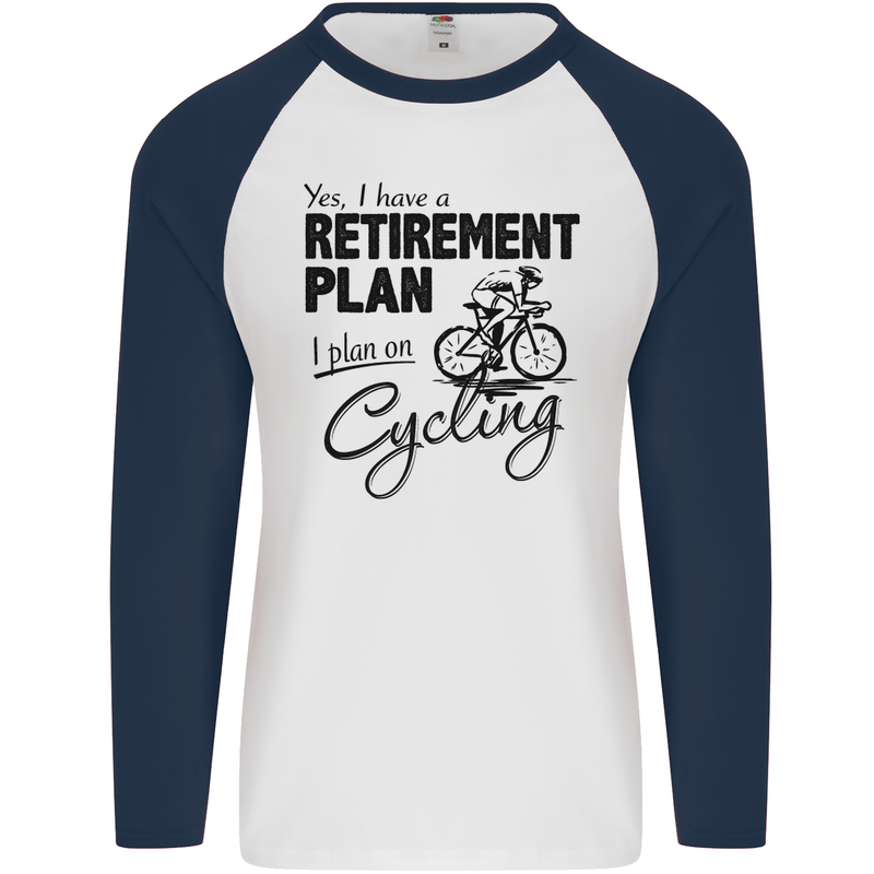 Cycling Retirement Plan Cyclist Bicycle Mens L/S Baseball T-Shirt White/Navy Blue