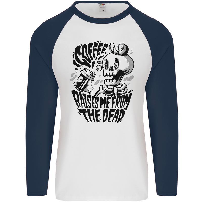 Coffee Raises Me from the Dead Skull Mens L/S Baseball T-Shirt White/Navy Blue