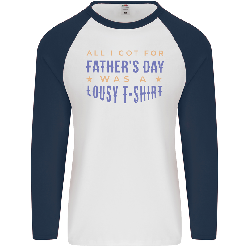 Lousy Father's Day Funny Dad Daddy Papa Mens L/S Baseball T-Shirt White/Navy Blue