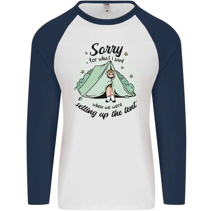 Funny Camping Tent Sorry for What I Said Mens L/S Baseball T-Shirt White/Navy Blue