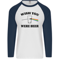 Wish You Were Beer St Patricks Day Alcohol Mens L/S Baseball T-Shirt White/Navy Blue