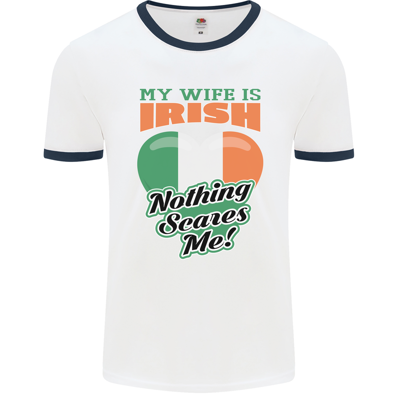 My Wife is Irish Nothing Scares Me Ireland Mens Ringer T-Shirt White/Navy Blue