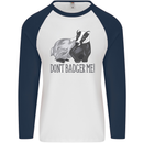 Dont Bager Me Funny Quote Mens L/S Baseball T-Shirt White/Navy Blue