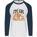 I'm OK Funny Cat Mum Dad Crazy Lady Kitten Mens L/S Baseball T-Shirt White/Navy Blue