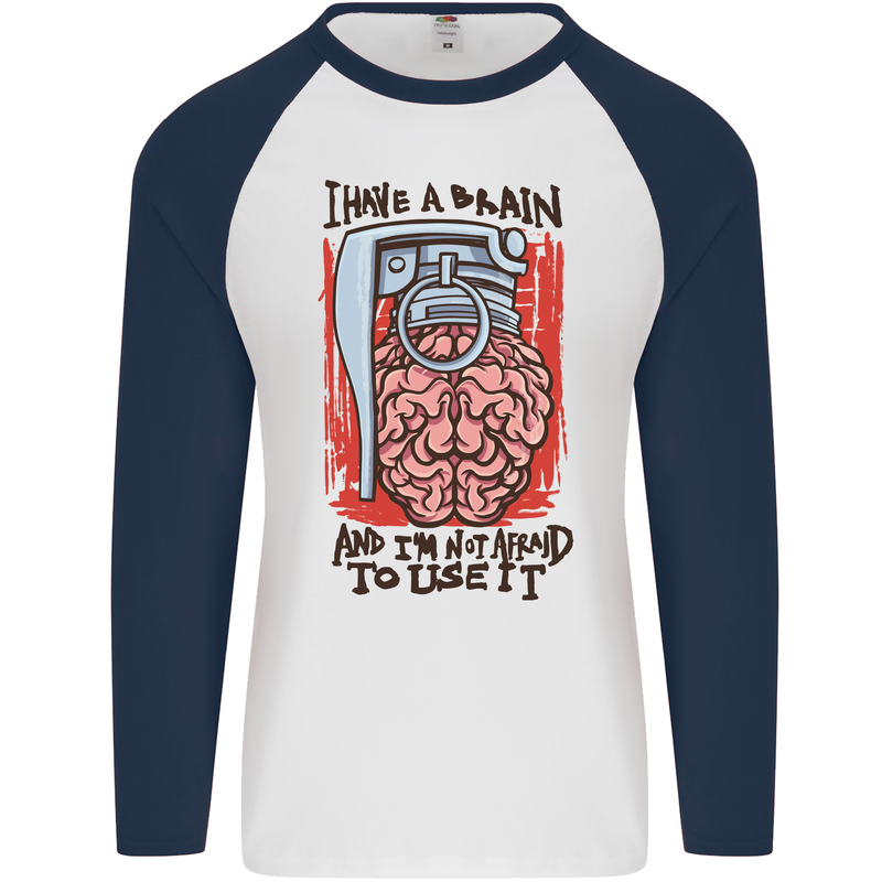 I Have a Brain and I'm Prepared to Use It Mens L/S Baseball T-Shirt White/Navy Blue