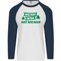 Instant Irish Add Beer St. Patrick's Day Mens L/S Baseball T-Shirt White/Navy Blue