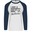 Football for My Wife Best Swap Ever Funny Mens L/S Baseball T-Shirt White/Navy Blue