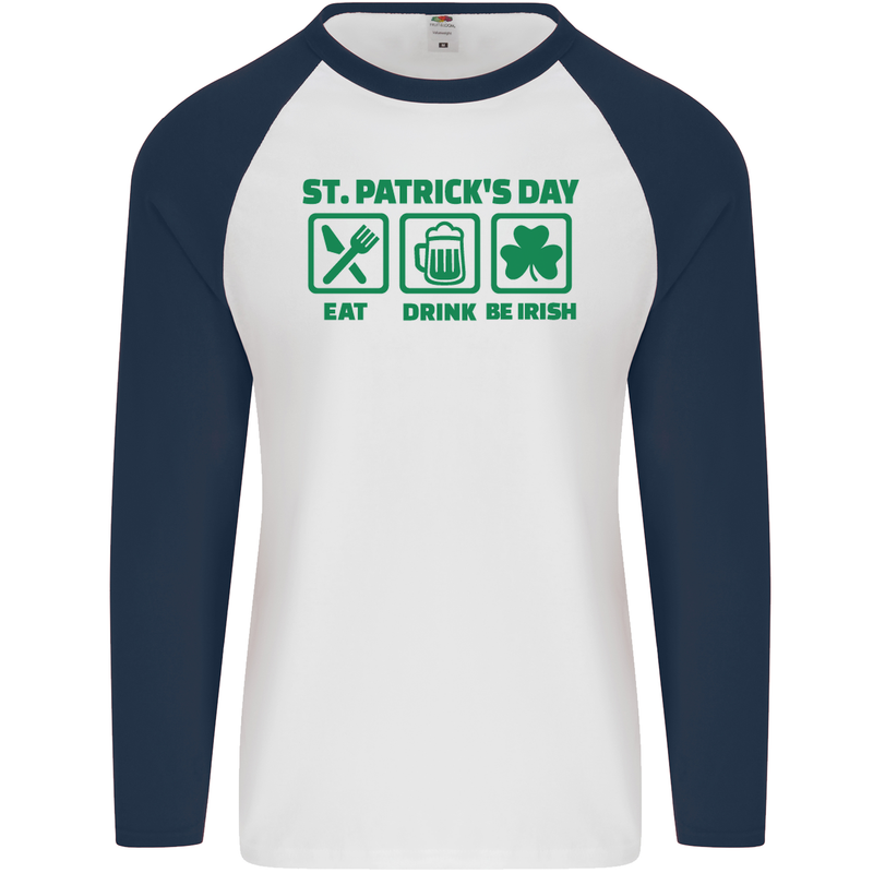 Eat Drink Be Irish St. Patrick's Day Mens L/S Baseball T-Shirt White/Navy Blue