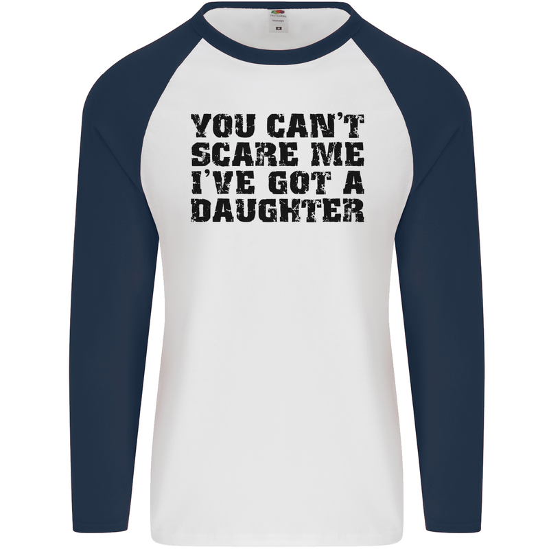 You Can't Scare Me a Daughter Father's Day Mens L/S Baseball T-Shirt White/Navy Blue