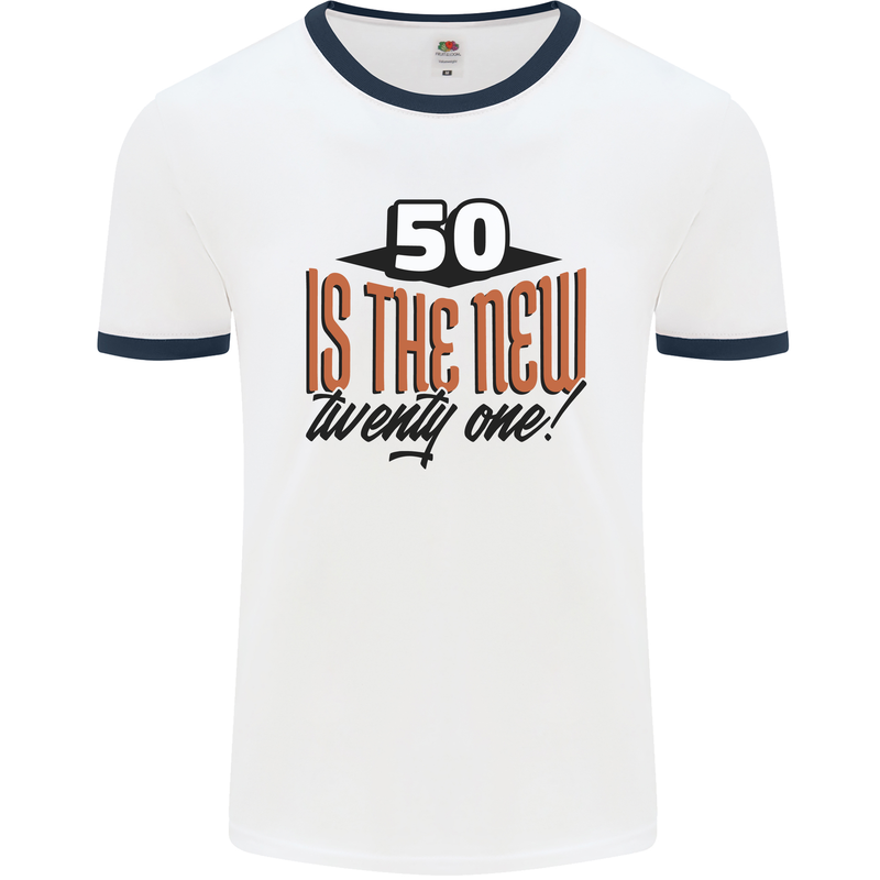 50th Birthday 50 is the New 21 Funny Mens Ringer T-Shirt White/Navy Blue