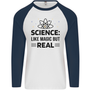Science Like Magic But Real Funny Geek Nerd Mens L/S Baseball T-Shirt White/Navy Blue