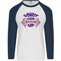 Donut Give Up Funny Gym Bodybuilding Mens L/S Baseball T-Shirt White/Navy Blue