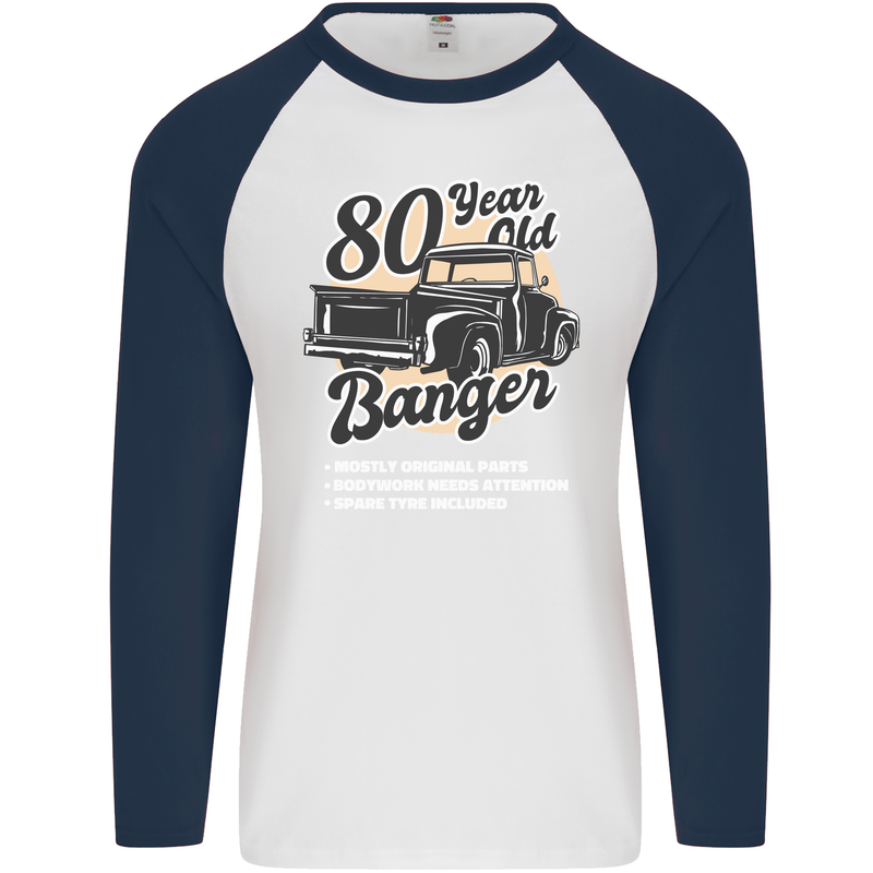 80 Year Old Banger Birthday 80th Year Old Mens L/S Baseball T-Shirt White/Navy Blue