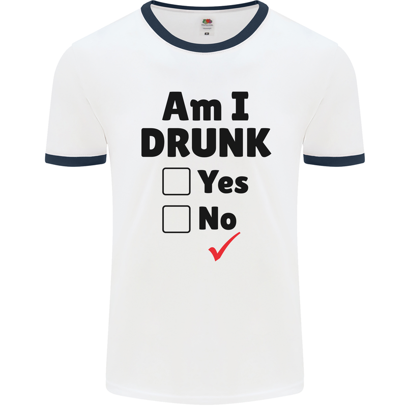 Am I Drunk Funny Beer Alcohol Wine Guiness Mens Ringer T-Shirt White/Navy Blue