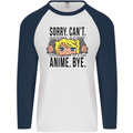 Sorry Can't Anime Bye Funny Anti-Social Mens L/S Baseball T-Shirt White/Navy Blue